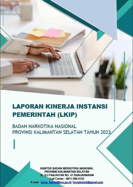 Laporan Kinerja Instansi Pemerintah (LKIP) Badan Narkotika Nasional Provinsi Kalimantan Selatan Tahun 2023 Laporan Kinerja Instansi Pemerintah (LKIP) Badan Narkotika Nasional Provinsi Kalimantan Selatan Tahun 2023